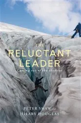 Book cover of The Reluctant Leader by Peter Shaw
