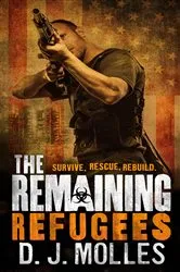 Book cover of The Remaining: Refugees by D. J. Molles