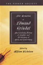 Book cover of The Remains of Edmund Grindal, D.D. by William Nicholson
