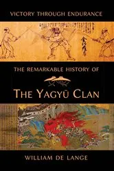 Book cover of The Remarkable History of the Yagyu Clan by William De Lange