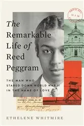 Book cover of The Remarkable Life of Reed Peggram by Ethelene Whitmire
