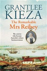 Book cover of The Remarkable Mrs Reibey by Grantlee Kieza