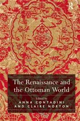 Book cover of The Renaissance and the Ottoman World by Anna Contadini