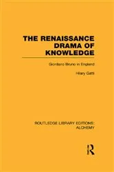 Book cover of The Renaissance Drama of Knowledge by Hilary Gatti