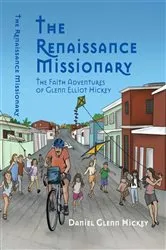 Book cover of The Renaissance Missionary by Daniel  Glenn Hickey