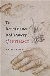 Book cover of The Renaissance Rediscovery of Intimacy by Kathy Eden