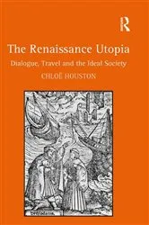 Book cover of The Renaissance Utopia by Chloë Houston