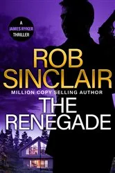 Book cover of The Renegade by Rob Sinclair