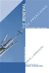 Book cover of The Renewal of Preaching in the Twenty-first Century, Second Edition by David J. Randolph