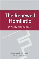 Book cover of The Renewed Homiletic by O. Wesley Allen