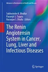 Book cover of The Renin Angiotensin System in Cancer, Lung, Liver and Infectious Diseases by Sukhwinder K. Bhullar