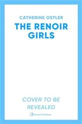 Book cover of The Renoir Girls by Catherine Ostler