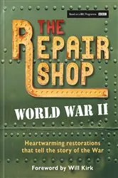 Book cover of The Repair Shop: World War II by Will Kirk