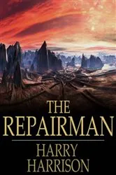 Book cover of The Repairman by Harry Harrison