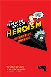 Book cover of The Repeater Book of Heroism by Tariq Goddard