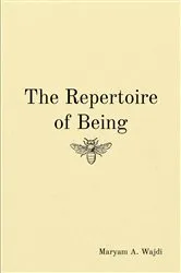 Book cover of The Repertoire of Being by Maryam A. Wajdi