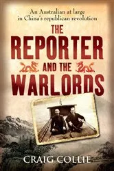 Book cover of The Reporter and the Warlords by Craig Collie
