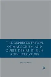Book cover of The Representation of Masochism and Queer Desire in Film and Literature by B. Mennel