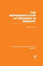 Book cover of The Representation of Meaning in Memory (PLE: Memory) by Walter Kintsch