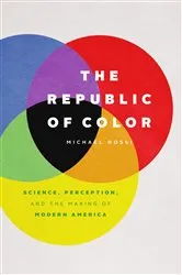 Book cover of The Republic of Color by Michael Rossi