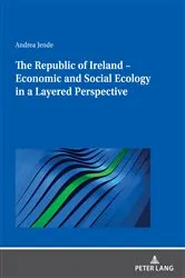 Book cover of The Republic of Ireland – Economic and Social Ecology in a Layered Perspective by Andrea Jende