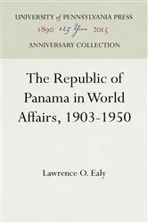 Book cover of The Republic of Panama in World Affairs, 1903-1950 by Lawrence O. Ealy
