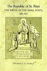 Book cover of The Republic of St. Peter by Thomas F. X. Noble
