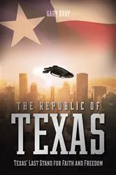 Book cover of The Republic of Texas by Gary Bray