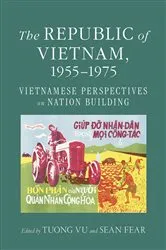 Book cover of The Republic of Vietnam, 1955–1975 by Tuong Vu