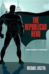 Book cover of The Republican Hero by Michael Lusztig