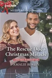 Book cover of The Rescue Doc's Christmas Miracle by Amalie Berlin