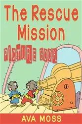 Book cover of The Rescue Mission (Picture Book) by Frantz Guerrier