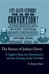 Book cover of The Rescue of Joshua Glover by H. Robert Baker