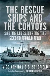 Book cover of The Rescue Ships and the Convoys by B.B. Schofield