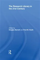 Book cover of The Research Library in the 21st Century by Douglas Barnett