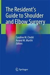 Book cover of The Resident's Guide to Shoulder and Elbow Surgery by Caroline M. Chebli