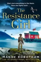 Book cover of The Resistance Girl by Mandy Robotham