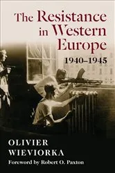 Book cover of The Resistance in Western Europe, 1940–1945 by Olivier Wieviorka