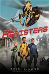 Book cover of The Resisters #1: The Resisters by Eric Nylund