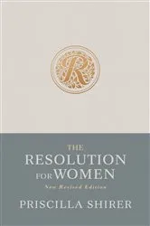 Book cover of The Resolution for Women, New Revised Edition by Priscilla Shirer