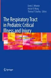 Book cover of The Respiratory Tract in Pediatric Critical Illness and Injury by Unknown