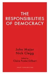 Book cover of The Responsibilities of Democracy by Nick Clegg