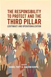 Book cover of The Responsibility to Protect and the Third Pillar by D. Fiott
