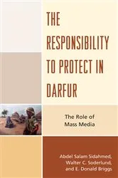 Book cover of The Responsibility to Protect in Darfur by Abdel Salam Sidahmed