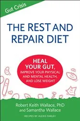 Book cover of The Rest And Repair Diet by Robert Keith Wallace