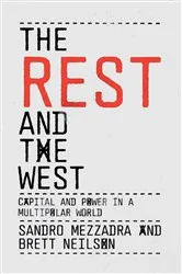 Book cover of The Rest and the West by Sandro Mezzadra