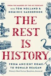 Book cover of The Rest Is History by Goalhanger Podcasts