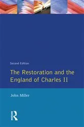 Book cover of The Restoration and the England of Charles II (2nd ed.) by John Miller