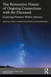 Book cover of The Restorative Nature of Ongoing Connections with the Deceased by Laurie A. Burke