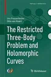 Book cover of The Restricted Three-Body Problem and Holomorphic Curves by Unknown